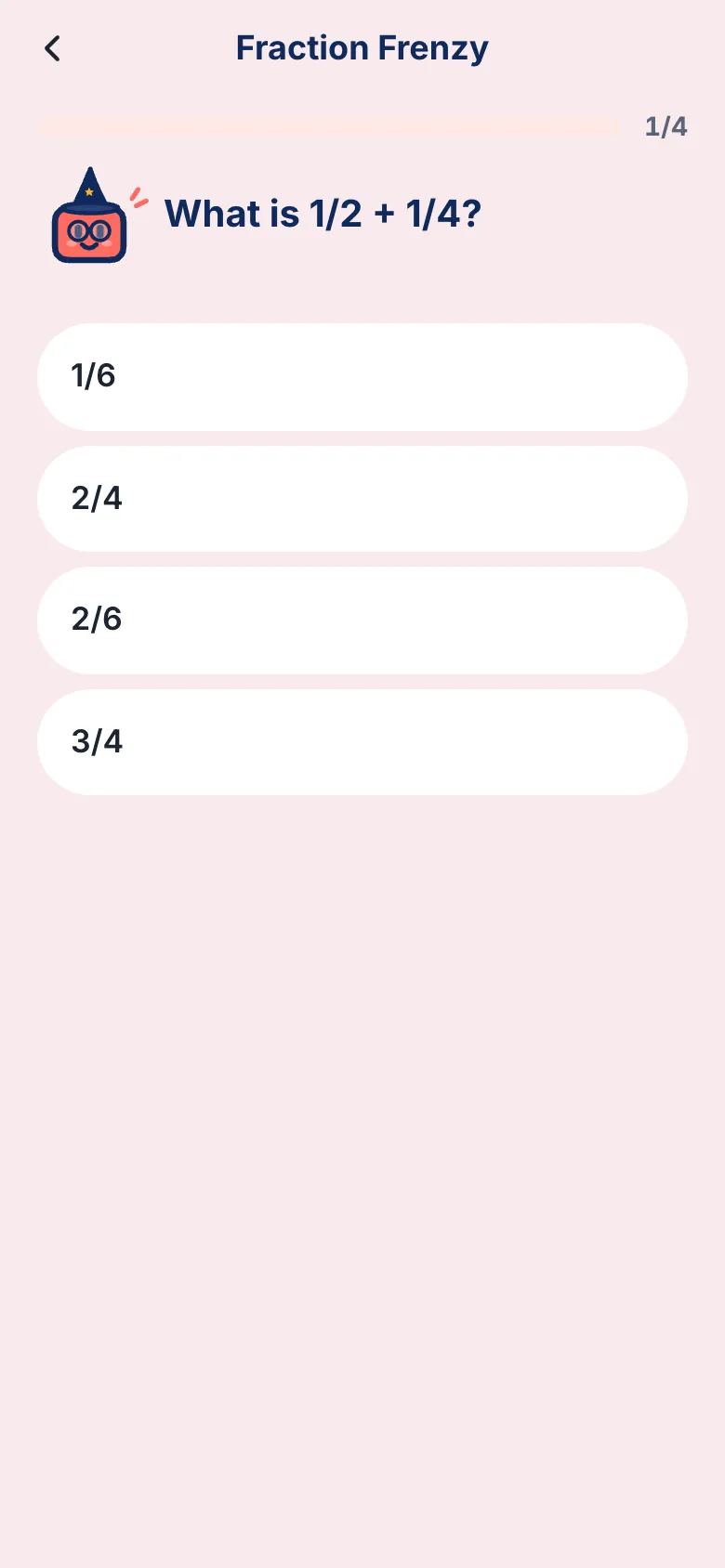 A multiple choice question: what is 1/2 + 1/4?
